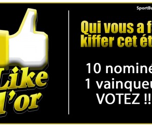 Votez pour le Like d’Or de l’été 2012
