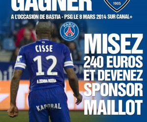 Sponsoring – Devenez sponsor maillot du SC Bastia pour 240€ contre le PSG !