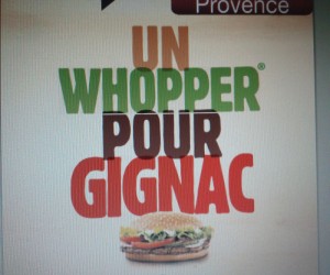 Burger King chambre Gignac : « Un Whopper pour Gignac »