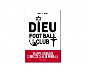 [Résultats CONCOURS] 2 livres « Dieu Football Club » à gagner sur SBB