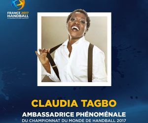 Claudia Tagbo ambassadrice du Championnat du Monde de Handball 2017 organisé en France
