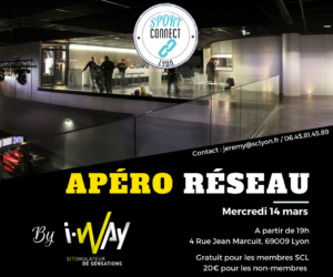 Networking – Apéro Réseau « Sport Connect Lyon » mercredi 14 mars à l’i-Way