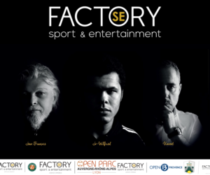 Factory Sport & Entertainment co-détenue par Jo-Wilfried Tsonga , Jean-Francois Caujolle et Vincent Paolini fête sa deuxième saison