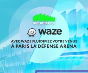 Paris La Défense Arena s’associe à Waze 