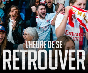 L’Olympique Lyonnais lance sa campagne de réabonnement 2021-2022 avec « L’heure de se retrouver »