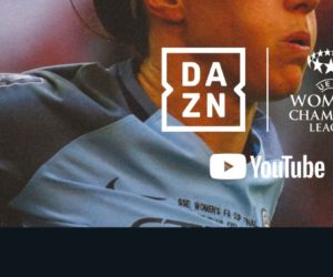 Droits TV – DAZN s’offre l’UEFA Champions League Féminine dans un deal mondial jusqu’en 2025 incluant YouTube