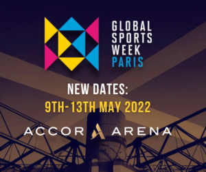 Event – La Global Sports Week 2022 déplacée du 9 au 13 mai