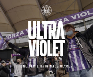 Le Toulouse Football Club soigne son image avec la mini-série « Ultra Violet »