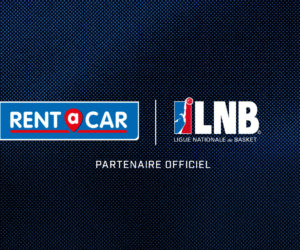 Sponsoring – Rent A Car nouveau partenaire de la Ligue Nationale de Basket jusqu’en 2025