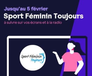 Sport Féminin Toujours 2023 : l’opération de l’Arcom pour plus de sport féminin à l’antenne, sur les plateaux et dans les instances sportives