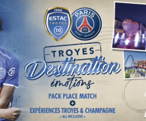 Ticketing – Pour la réception du PSG, l’ESTAC propose des expériences « Troyes & Champagne »
