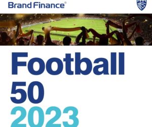 Le TOP 50 des marques de clubs de football les plus valorisées selon Brand Finance (« Brand Finance Football 50 2023 »)