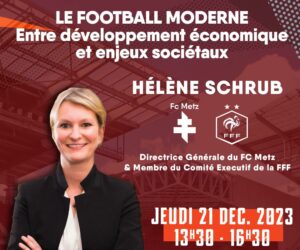 Suivez en direct sur Zoom la conférence du sport professionnel d’Hélène Schrub, Directrice Générale du FC Metz (Jeudi 21 décembre à 13h30)