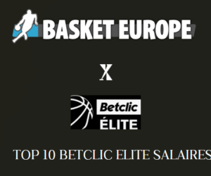 Le site « Basket Europe » dévoile les salaires des joueurs et des coachs de Betclic Elite pour la saison 2023-2024