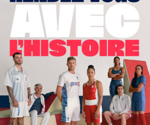 « Rendez-vous avec l’histoire », la nouvelle campagne de communication de l’Equipe de France Olympique pour les JO de Paris 2024