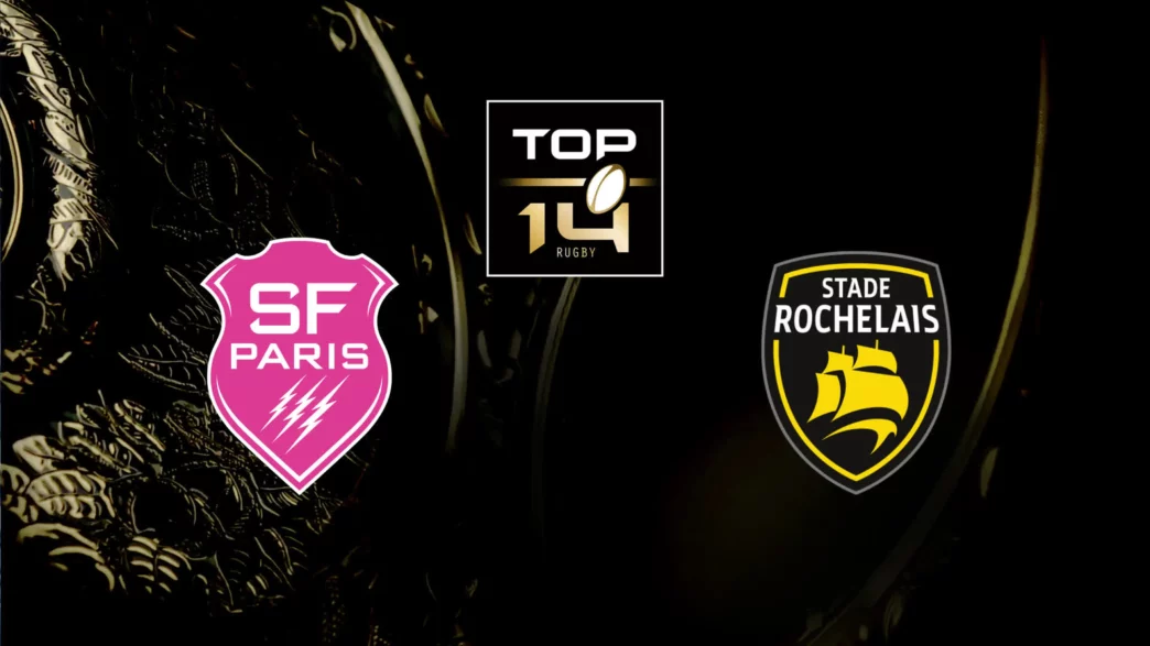 TOP 14 - TV et streaming Stade français - La rochelle - 11 octobre